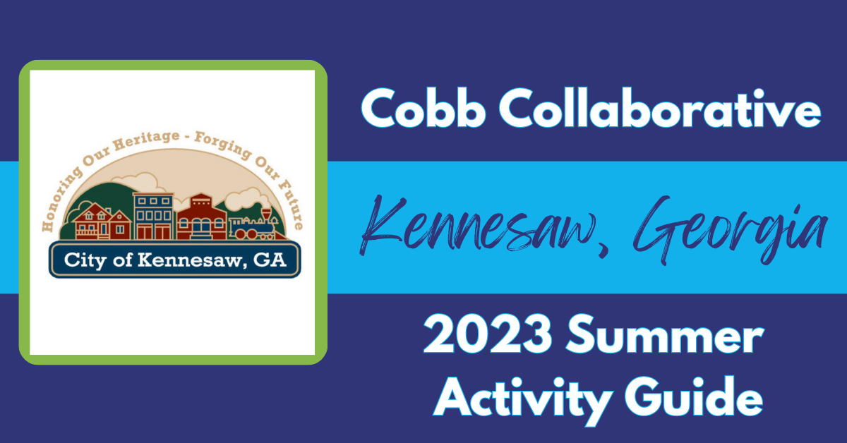 https://www.cobbcollaborative.org/wp-content/uploads/2023/07/Kennesaw-Summer-Guide-Feature-July-2023.png