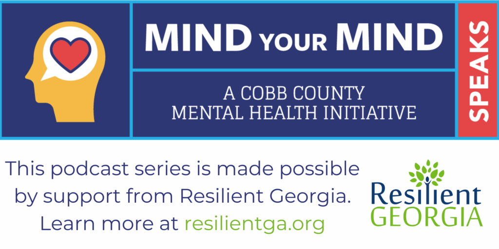Mind Your Mind Speaks Podcast Resilient Georgia Feature 2023